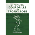2 Minute Golf Drills to a Trophy Pose