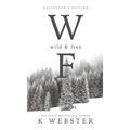 Wild and Free: Collector's Edition (Hardback)
