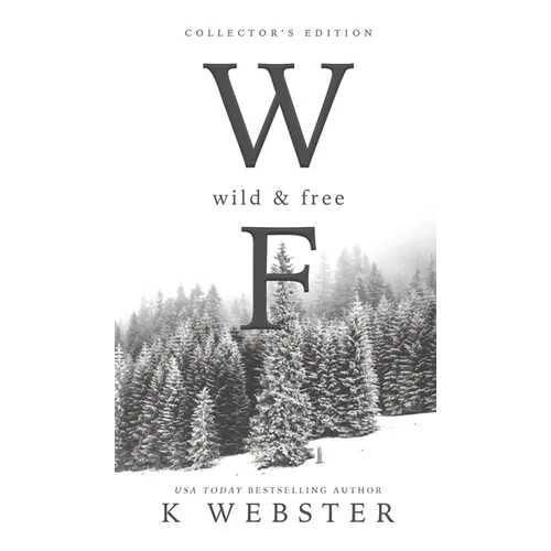 Wild and Free: Collector's Edition (Hardback)