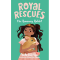 Royal Rescues #6: The Runaway Rabbit