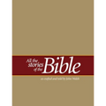 All the Stories of the Bible: as crafted and told by John Walsh