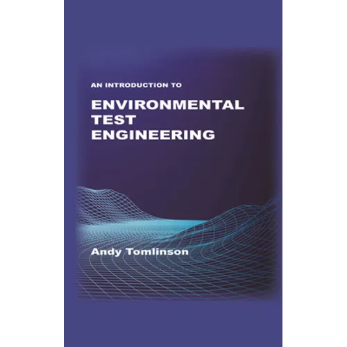 An Introduction to Environmental Test Engineering