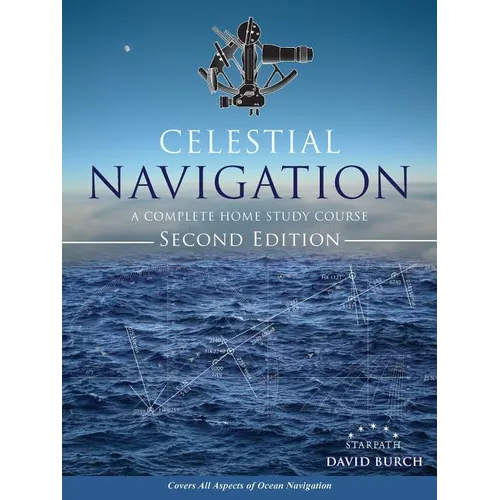 Celestial Navigation: A Complete Home Study Course, Second Edition