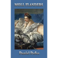 Moll Flanders: A Novel of Survival, Crime, and Social Life in Eighteenth-Century England