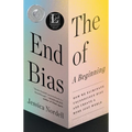 The End of Bias: A Beginning: How We Eliminate Unconscious Bias and Create a More Just World