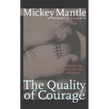 The Quality of Courage: Heroes in and Out of Baseball