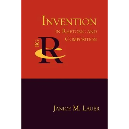 Invention in Rhetoric and Composition