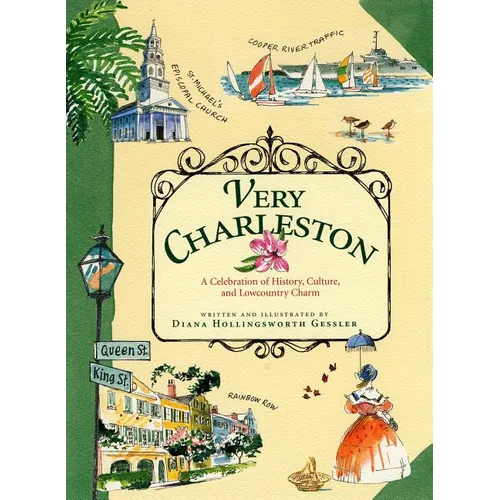 Very Charleston: A Celebration of History, Culture, and Lowcountry Charm