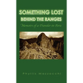 Something Lost Behind the Ranges: Memoirs of a Traveler in Peru