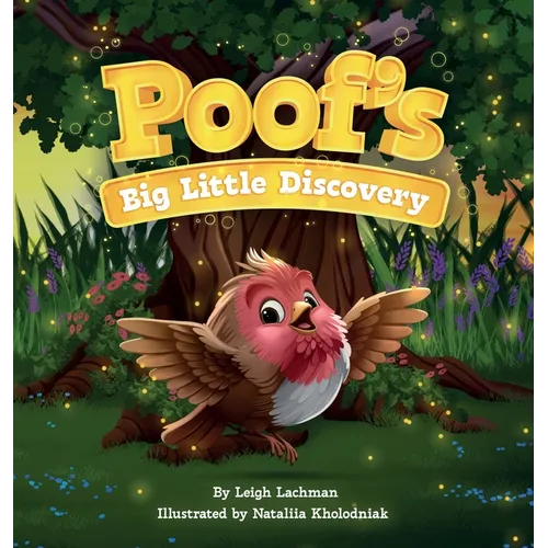 Poof's Big Little Discovery: A Story About Empathy, Kindness, and How One Brave Choice Changes Everything