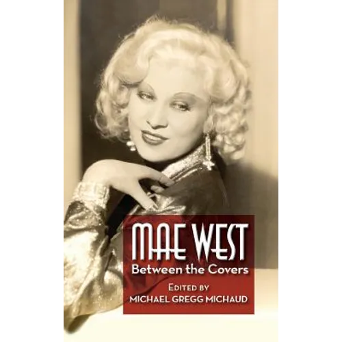 Mae West: Between the Covers (hardback)