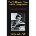 The Ted Bundy Files: A 1976 Companion