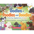 Oodles of Poodles and Doodles: A Woofing, Wagging Book of Colors