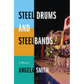 Steel Drums and Steelbands: A History