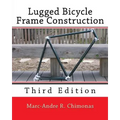 Lugged Bicycle Frame Construction: Third Edition