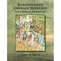 Jacksonville's Emerald Necklace: From Goldmines to Woodland Trails