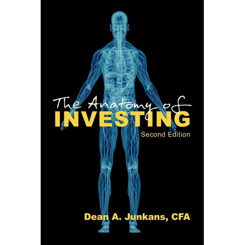 The Anatomy of Investing: Second Edition