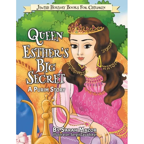 Queen Esther's Big Secret: A Purim Story