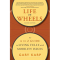 Life on Wheels: The A to Z Guide to Living Fully with Mobility Issues