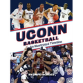 Uconn Basketball: An Illustrated Timeline