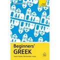 Beginners' Greek: Learn Faster. Remember More.