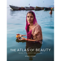 The Atlas of Beauty: Women of the World in 500 Portraits
