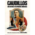 Caudillos: Dictators in Spanish America