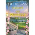 Dinner on Primrose Hill: A Heartwarming Texas Love Story