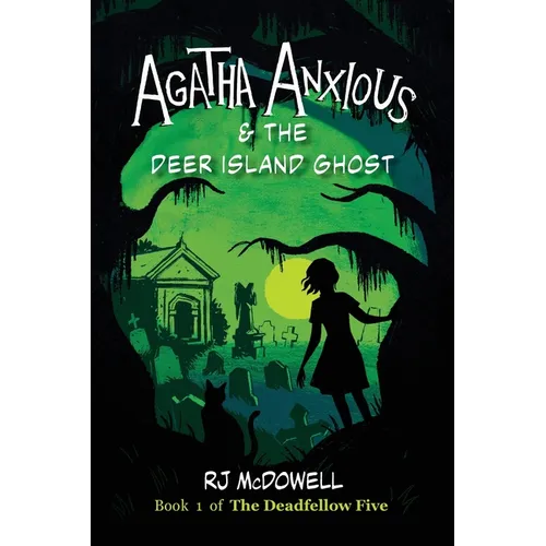 Agatha Anxious & The Deer Island Ghost