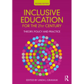 Inclusive Education for the 21st Century: Theory, Policy and Practice