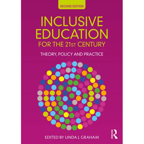 Inclusive Education for the 21st Century: Theory, Policy and Practice