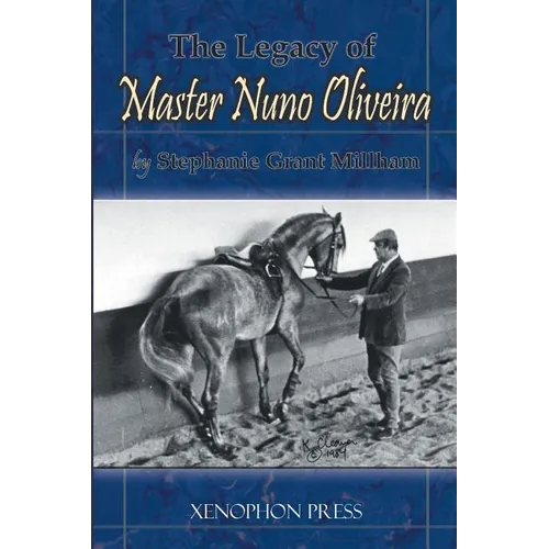 The Legacy of Master Nuno Oliveira