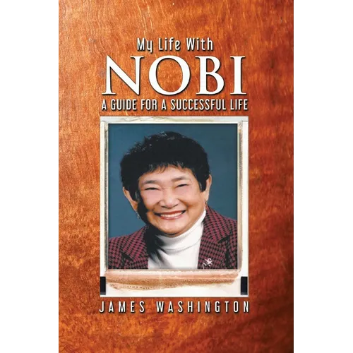 My Life With NOBI: A Guide For A Successful Life