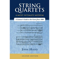 String Quartets - A Most Intimate Medium: A Listener's Guide to the Genre Since 1800