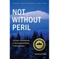 Not Without Peril: 150 Years of Misadventure on the Presidential Range of New Hampshire