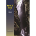 Waterfall Hikes of North Georgia