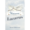 Welcome Lazarus