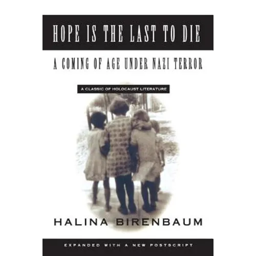 Hope Is the Last to Die: A Coming of Age Under Nazi Terror