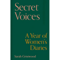 Secret Voices: A Year of Women's Diaries