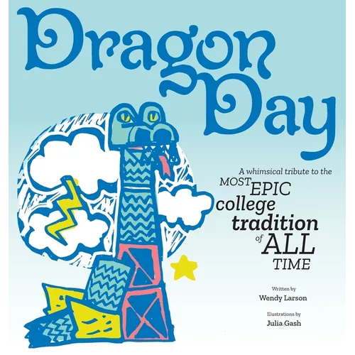 Dragon Day: A whimsical tribute to the most epic college tradition of all time