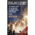 Holocaust!: The Shocking Story of the Boston Cocoanut Grove Fire