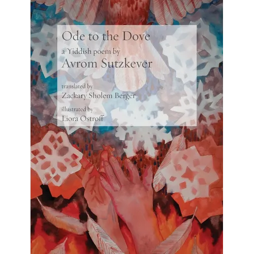 Ode to the Dove: A Yiddish poem by Abraham Sutzkever