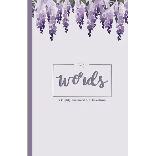 Words: A Highly Favoured Life