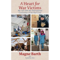 A Heart for War Victims: My Life with the International Committee of the Red Cross