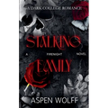 Stalking Emily: A Dark College Romance