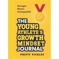 The Young Athlete's Growth Mindset Journal