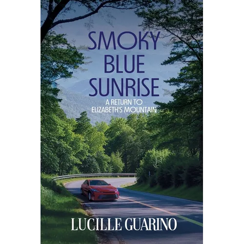 Smoky Blue Sunrise: A Return to Elizabeth's Mountain