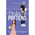 Perfectly Pretend: A Sweet Hockey RomCom