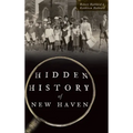 Hidden History of New Haven
