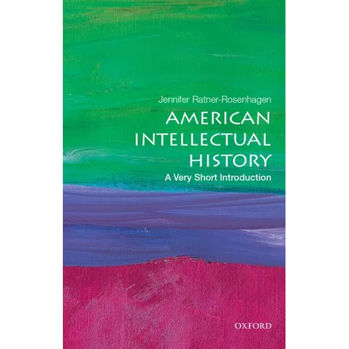 American Intellectual History: A Very Short Introduction